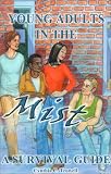 Young Adults in the Mist: A Survival Guide