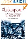 Shakespeare: An Anthology of Criticism and Theory 1945-2000