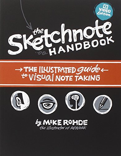 The Sketchnote Handbook Video Edition: the illustrated guide to visual note taking The Sketchnote Handbook Video Edition: the illustrated guide to visual note taking