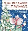 If You Take a Mouse to the Movies