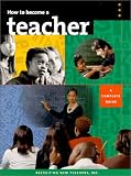 How To Become A Teacher : A Complete Guide