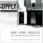 New York Masjid Mosques Of New York by Jerrilynn Denise Dodds and Edward Grazda