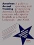 American Accent Training: A Guide to Speaking and Pronouncing American English for Anyone Who Speaks English As a Second Language