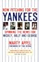 Now Pitching for the Yankees: Spinning the News for Mickey, Reggie and George