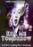 Buy : Kill Me Tomorrow [DVD] [1999]