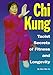 Chi Kung: Taoist Secrets of Fitness and Longevity