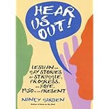 hear us out lesbian and gay stories of struggle progress and hope 1950 to the present