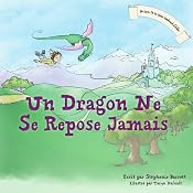 Un Dragon Ne Se Repose Jamais [A Dragon's Work Is Never Done] | [Stephanie Barrett]
