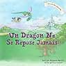 Un Dragon Ne Se Repose Jamais [A Dragon's Work Is Never Done]