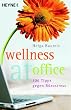 Wellness at office. 100 Tipps gegen B�rostress