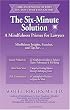 The Six-Minute Solution: A Mindfulness Primer for Lawyers