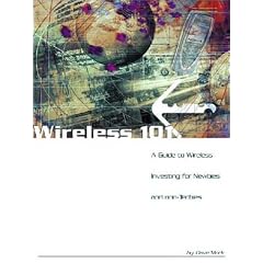 Wireless 101: A Guide to Wireless Investing for Newbies and non-Techies