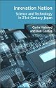 Innovation Nation: Science and Technology in 21st Century Japan