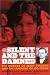 The Silent and the Damned: The Murder of Mary Phagan and the Lynching of Leo Frank