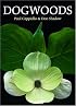 Dogwoods: The Genus Cornus