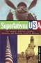 Superlatives USA: The Largest, Smallest, Longest, Shortest, and Wackiest Sites in America