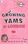 Growing Yams in London