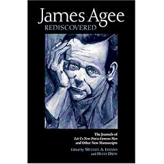 James Agee Rediscovered: The Journals for 'Let Us Now Praise Famous Men' and Other New Manuscripts