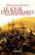 Le jour des barbares : Andrinople, 9 ao�t 378