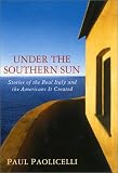 Under the Southern Sun: Stories of the Real Italy and the Americans It Created