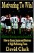 Book Motivating to win - How to Create, Inspire and Motivate a High Performing Team