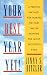 Your Best Year Yet!: A Proven Method for Making the Next Twelve Months the Most Successful Ever