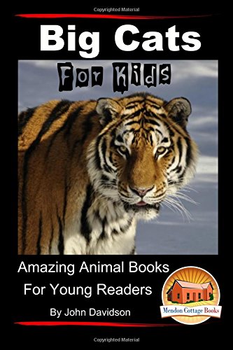 big cats for kids amazing animal books for young readers
