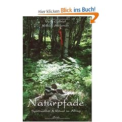 Naturpfade: Spiritualit�t & Ritual im Alltag