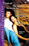 Way We Wed (A Year Of Loving Dangerously) (Silhouette Intimate Moments)