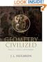 Geometry Civilized: History, Culture, and Technique