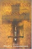 Pondering the Passion: What`s at Stake for Christians and Jews