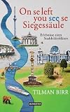Tilman Birr �On se left you see se Siegess�ule: Erlebnisse eines Stadtbilderkl�rers� bestellen bei Amazon.de