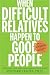 When Difficult Relatives Happen to Good People: Surviving Your Family and Keeping Your Sanity