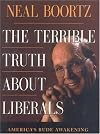 The Terrible Truth About Liberals