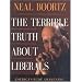 The Terrible Truth About Liberals