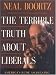 The Terrible Truth About Liberals