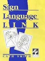 Sign Language Link: Desk Edition: Dictionary of Signs