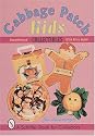 Cabbage Patch Kids Collectibles: An Unauthorized Handbook and Price Guide (Schiffer Book for Collectors)