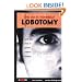 The Do It Yourself Lobotomy: Open Your Mind to Greater Creative Thinking