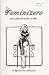 The Feminizers: Tales of Women Who Turn Men Into Women (Book 17- A Male Novitiate & A...