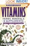 Vitamins, Herbs, Minerals & Supplements: The Complete Guide