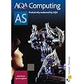 AQA Computing AS: Student's Book (Aqa As Level)