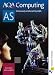 AQA AS Computing: Student Book: Student's Book (Aqa As Level)