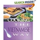 Cooking the Vietnamese Way: Includes New Low-Fat and Vegetarian Recipes (Easy Menu Ethnic... by Low Fat Cooking