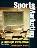 Sports Marketing: A Strategic Perspective