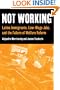 Not Working: Latina Immigrants, Low-Wage Jobs, and the Failure of Welfare Reform