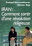 Iran : Comment sortir d'une r�volution religieuse