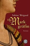 Die Markgr�fin - Sabine Weigand