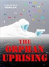 The Orphan Uprising (The Orphan Trilogy, #3)