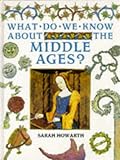 What do we know about the Middle Ages?